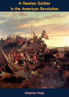Hessian Soldier in the American Revolution (eBook, ePUB) - Popp, Stephan
