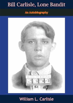 Bill Carlisle, Lone Bandit (eBook, ePUB) - Carlisle, William L.