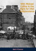 With Michael Collins in the Fight for Irish Independence (eBook, ePUB)