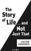 The Story of Life ... and Not Just That (eBook, ePUB)