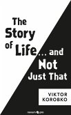 The Story of Life … and Not Just That (eBook, ePUB)