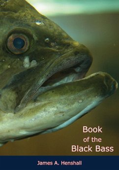 Book of the Black Bass (eBook, ePUB) - Henshall, James A.