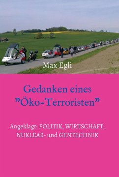 Gedanken eines Öko-Terroristen (eBook, ePUB) - Egli, Max