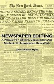 Newspaper Editing - A Manual For Editors, Copyreaders And Students Of Newspaper Desk Work (eBook, ePUB)