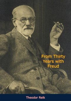 From Thirty Years with Freud (eBook, ePUB) - Reik, Theodor