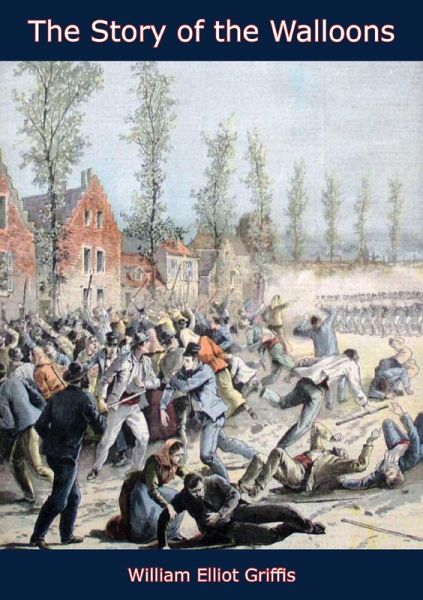 Story of the Walloons (eBook, ePUB)