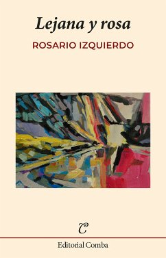 Lejana y rosa (eBook, ePUB) - Izquierdo, Rosario