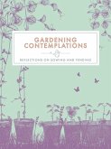 Gardening Contemplations (eBook, ePUB) Gardening Contemplations (eBook, ePUB)