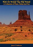 Not So Wild, The Old West (eBook, ePUB)