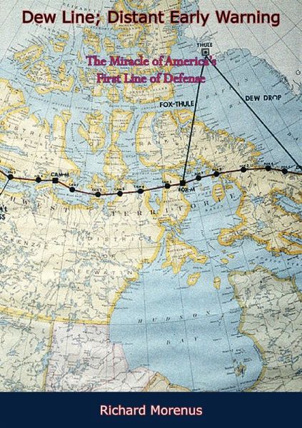 Dew Line; Distant Early Warning (eBook, ePUB)