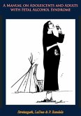 Manual on Adolescents and Adults with Fetal Alcohol Syndrome (eBook, ePUB)