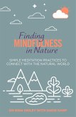 Finding Mindfulness in Nature (eBook, ePUB) Finding Mindfulness in Nature (eBook, ePUB)