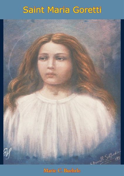 Saint Maria Goretti (eBook, ePUB) Saint Maria Goretti (eBook, ePUB)