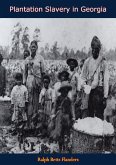 Plantation Slavery in Georgia (eBook, ePUB)