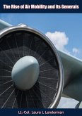 Rise of Air Mobility and its Generals (eBook, ePUB) Rise of Air Mobility and its Generals (eBook, ePUB)