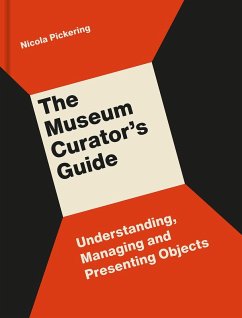 Museum Curator's Guide (eBook, ePUB) - Pickering, Nicola