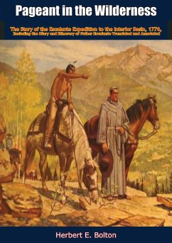 Pageant in the Wilderness (eBook, ePUB) - Bolton, Herbert E.