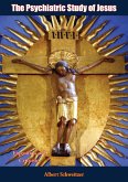 Psychiatric Study of Jesus (eBook, ePUB) Psychiatric Study of Jesus (eBook, ePUB)