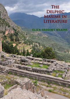 Delphic Maxims in Literature (eBook, ePUB) - Wilkins, Eliza Gregory