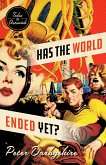 Has the World Ended Yet? (eBook, ePUB)
