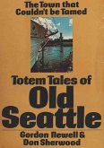 Totem Tales of Old Seattle (eBook, ePUB)