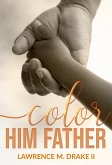 Color Him Father (eBook, ePUB)