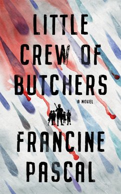 Little Crew of Butchers (eBook, ePUB) - Pascal, Francine