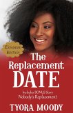 The Replacement Date: Expanded Edition (eBook, ePUB)