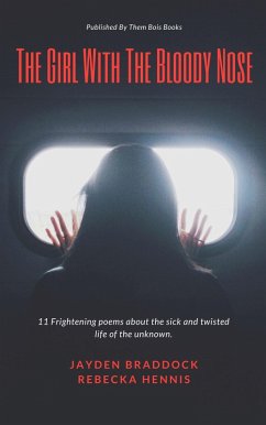 The Girl With The Bloody Nose (eBook, ePUB) - Braddock, Jayden; Hennis, Rebecka