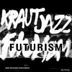 Kraut Jazz Futurism 2