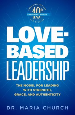 Love-Based Leadership (eBook, ePUB) - Church, Maria