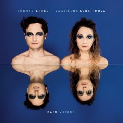 Bach Mirror - Enhco,Thomas & Vassilena Serafimova