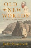 Old New Worlds (eBook, ePUB) Old New Worlds (eBook, ePUB)