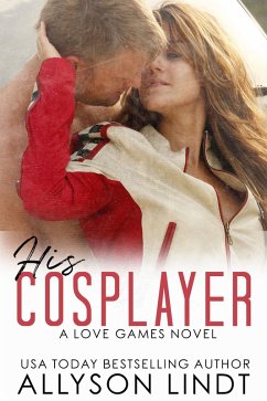 His Cosplayer (eBook, ePUB) - Lindt, Allyson