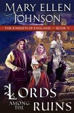 Lords Among the Ruins (Knights of England Series, Book 5) (eBook, ePUB)