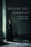 Tales We Tell Ourselves Tales We Tell Ourselves