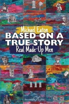 Based on a True Story - Eaton, Michael