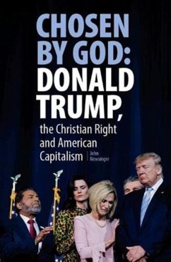 Cover Chosen By God: Donald Trump, the Christian Right and American Capitalism