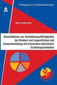 Klassifikation von Verhaltensauffälligkeiten bei Kindern und Jugendlichen und Zusammenhänge mit erinnertem elterlichen Erziehungsverhalten - Auer, Hans-Ludwig