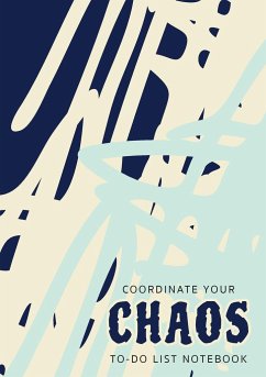 Coordinate Your Chaos   To-Do List Notebook - Blank Classic