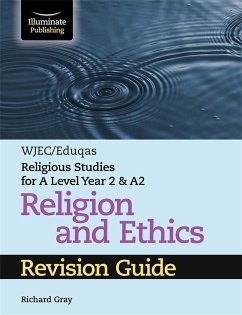WJEC/Eduqas Religious Studies for A Level Year 2 & A2 Religion and Ethics Revision Guide - Gray, Richard