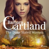 The Duke Hated Women (Barbara Cartland's Pink Collection 145) (MP3-Download) The Duke Hated Women (Barbara Cartland's Pink Collection 145) (MP3-Download)