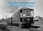 The Bessbrook and Newry Tramway The Bessbrook and Newry Tramway