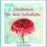 Meditation für tiefe Selbstliebe... - Bild 1
