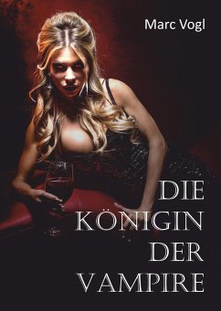 Die Königin der Vampire - Vogl, Marc