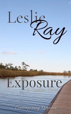 Exposure (A Carefree Novel, #1) (eBook, ePUB) - Ray, Leslie