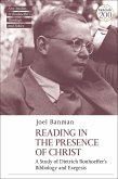 Reading in the Presence of Christ: A Study of Dietrich Bonhoeffer's Bibliology and Exegesis (eBook, ePUB)