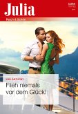 Flieh niemals vor dem Glück! (eBook, ePUB)