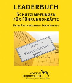 LEADERBUCH Nr. 1: Schutzimpfungen für Führungskräfte (eBook, ePUB) - Wallner, Heinz Peter; Kresse, Dodo