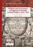Religion and Governance in England¿s Emerging Colonial Empire, 1601¿1698